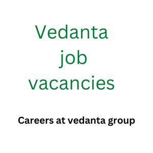 Vedanta job vacancies